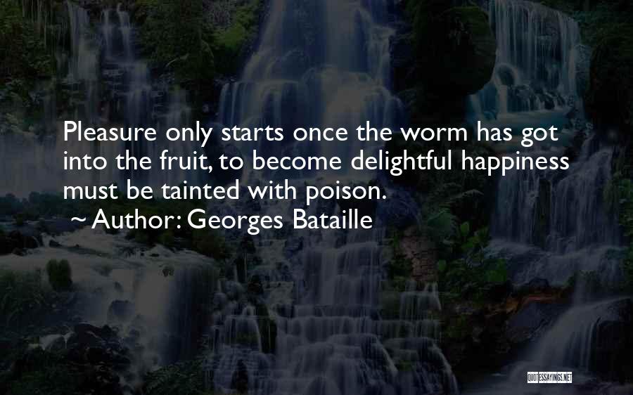 Happiness Starts Within Quotes By Georges Bataille