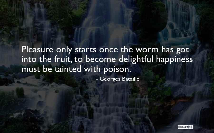 Happiness Starts Within Quotes By Georges Bataille