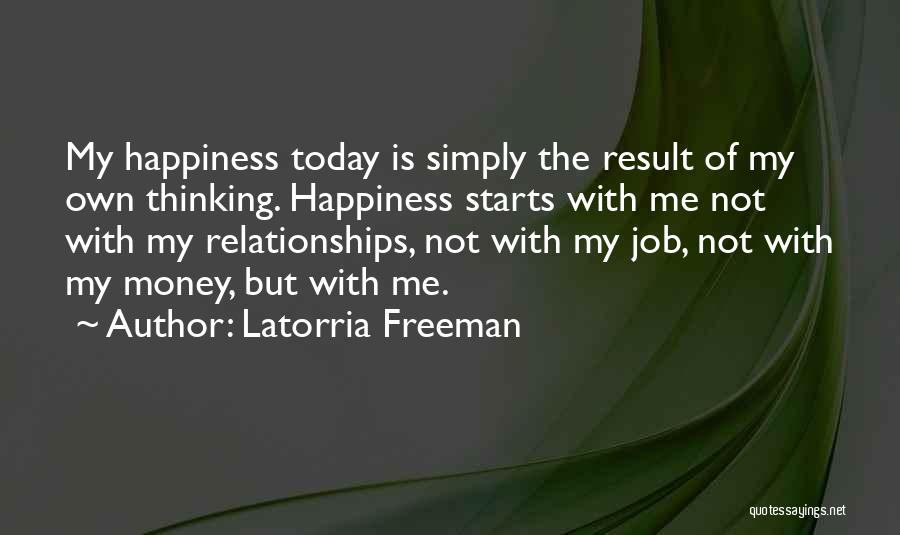 Happiness Starts Within Quotes By Latorria Freeman