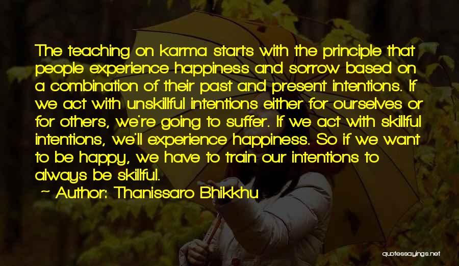 Happiness Starts Within Quotes By Thanissaro Bhikkhu