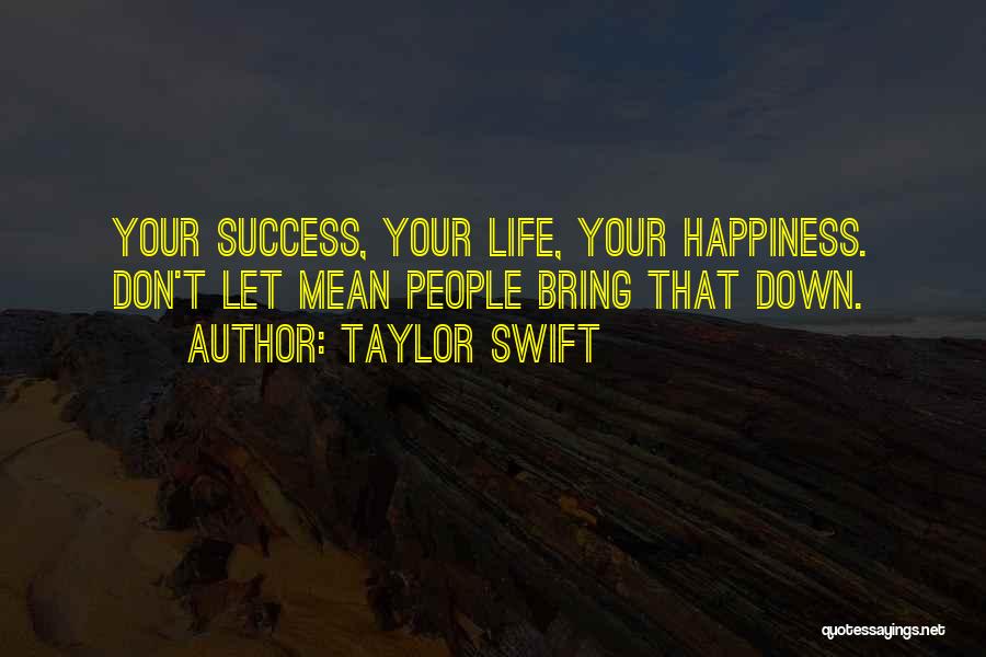 Happiness Taylor Swift Quotes By Taylor Swift