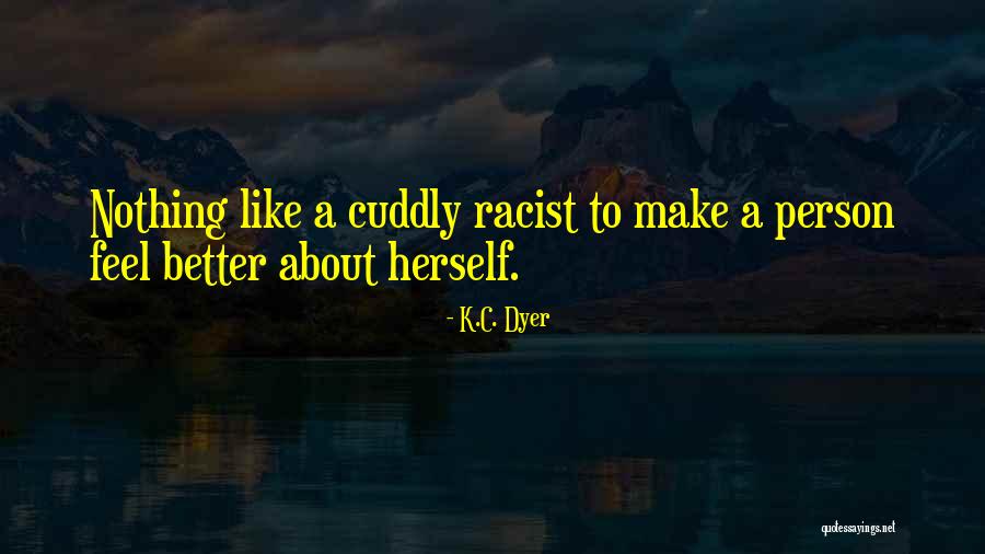 Happiness Teresa Quotes By K.C. Dyer Happiness Teresa Quotes By K.C. Dyer