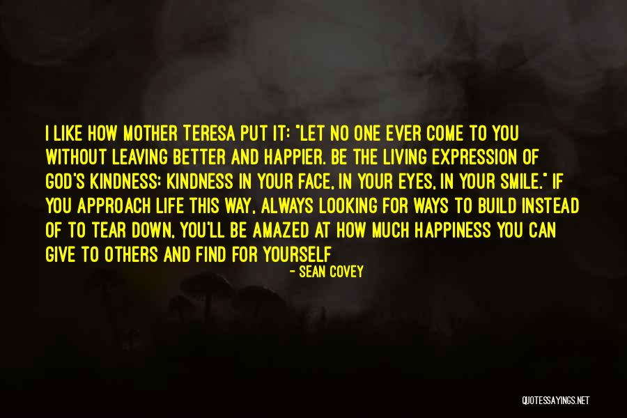 Happiness Teresa Quotes By Sean Covey Happiness Teresa Quotes By Sean Covey