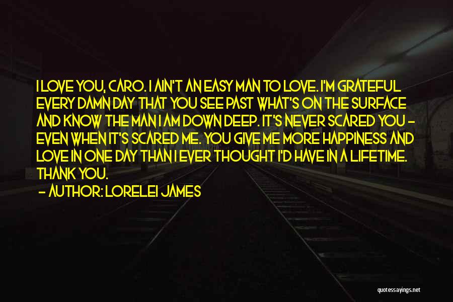 Happiness Thank You Quotes By Lorelei James