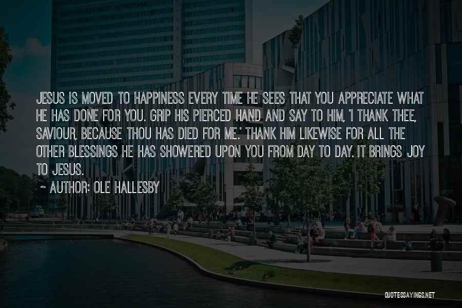 Happiness Thank You Quotes By Ole Hallesby