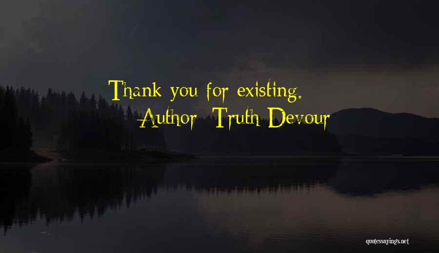 Happiness Thank You Quotes By Truth Devour