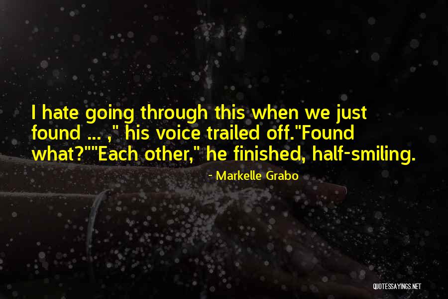 Happiness Through Love Quotes By Markelle Grabo Happiness Through Love Quotes By Markelle Grabo