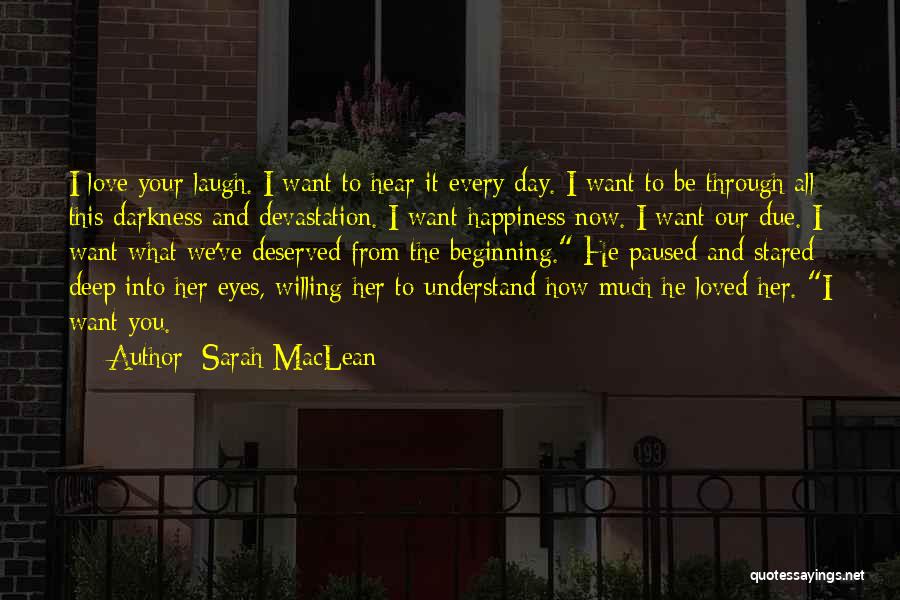 Happiness Through My Eyes Quotes By Sarah MacLean