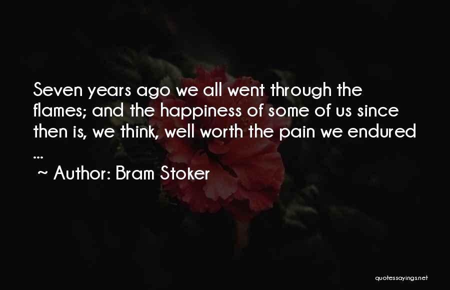 Happiness Through Pain Quotes By Bram Stoker