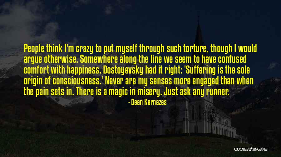 Happiness Through Pain Quotes By Dean Karnazes