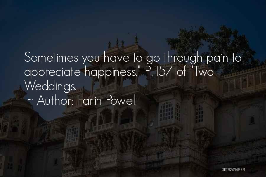 Happiness Through Pain Quotes By Farin Powell