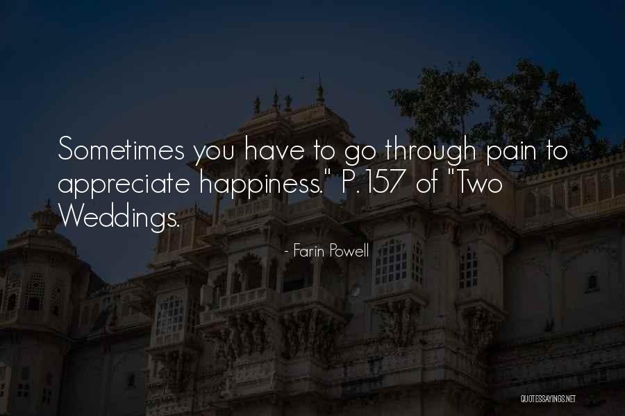 Happiness Through Pain Quotes By Farin Powell