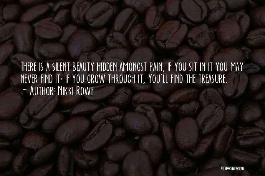 Happiness Through Pain Quotes By Nikki Rowe