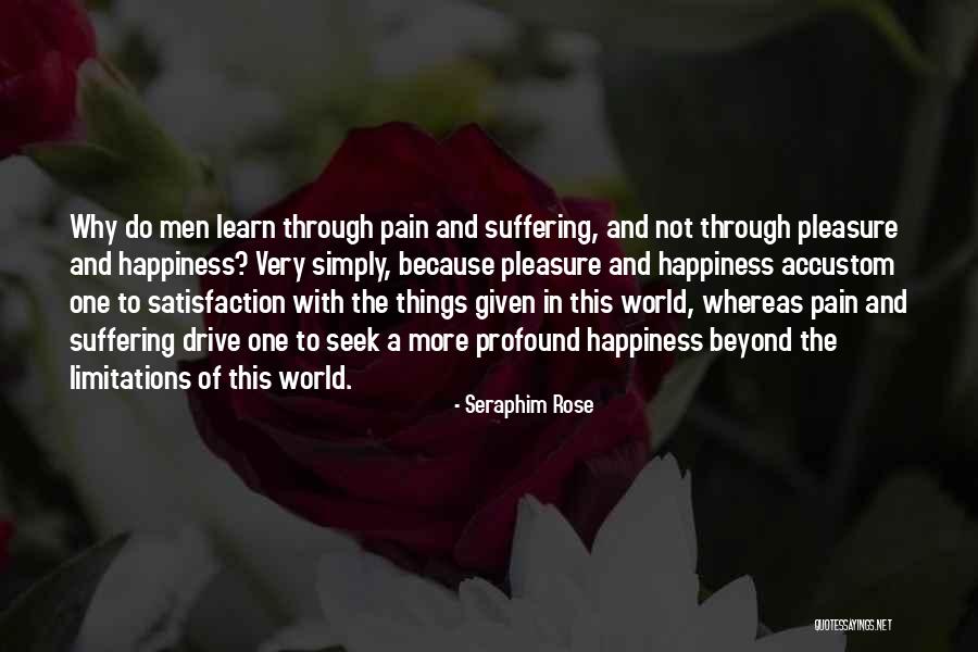 Happiness Through Pain Quotes By Seraphim Rose