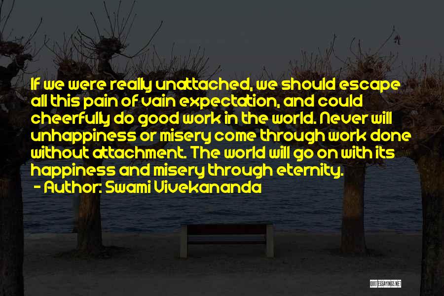 Happiness Through Pain Quotes By Swami Vivekananda