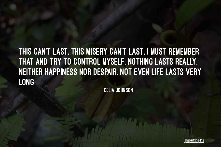 Happiness To Misery Quotes By Celia Johnson Happiness To Misery Quotes By Celia Johnson