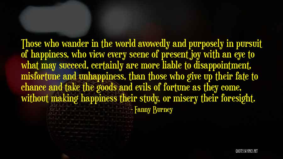 Happiness To Misery Quotes By Fanny Burney Happiness To Misery Quotes By Fanny Burney