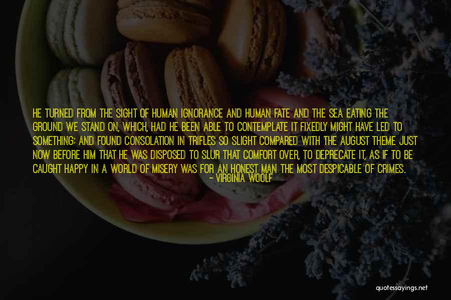 Happiness To Misery Quotes By Virginia Woolf Happiness To Misery Quotes By Virginia Woolf