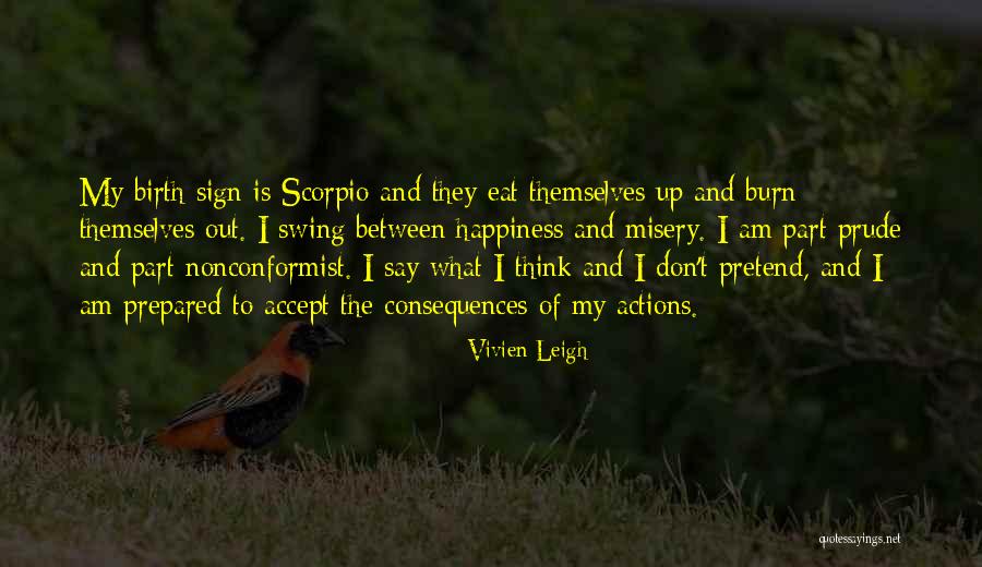 Happiness To Misery Quotes By Vivien Leigh Happiness To Misery Quotes By Vivien Leigh