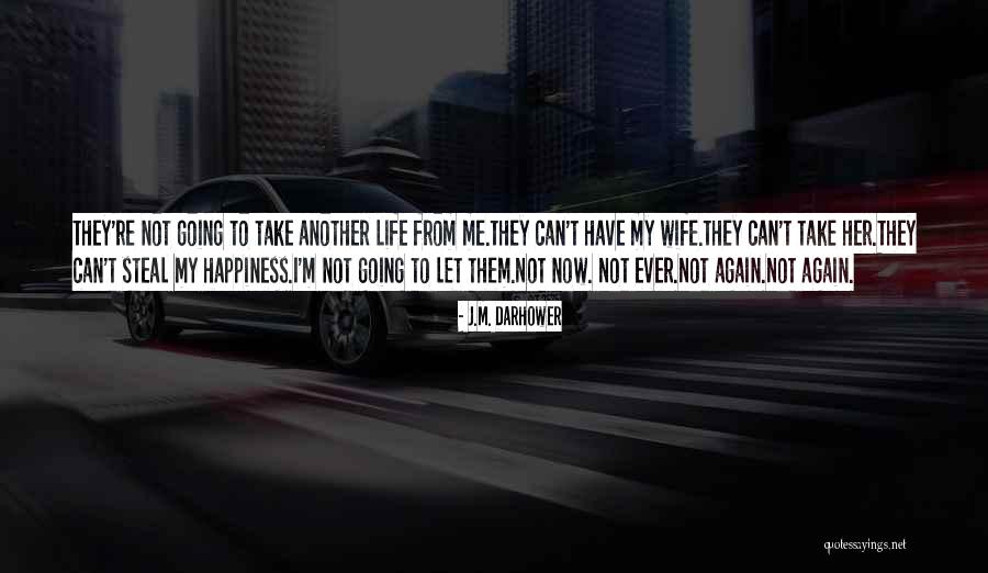 Happiness To Quotes By J.M. Darhower Happiness To Quotes By J.M. Darhower