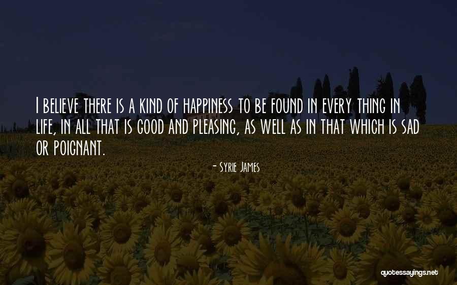 Happiness To Sad Quotes By Syrie James Happiness To Sad Quotes By Syrie James