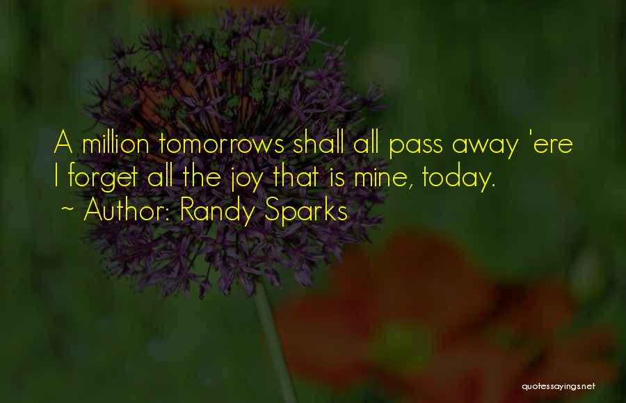 Happiness Today Quotes By Randy Sparks