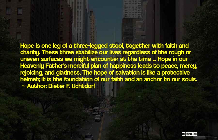 Happiness Together Quotes By Dieter F. Uchtdorf