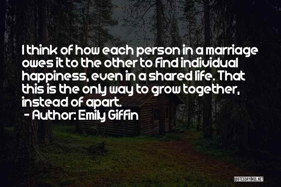 Happiness Together Quotes By Emily Giffin
