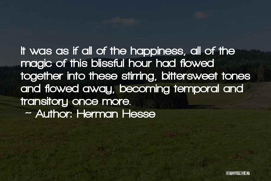 Happiness Together Quotes By Herman Hesse