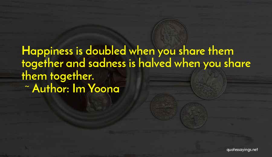 Happiness Together Quotes By Im Yoona