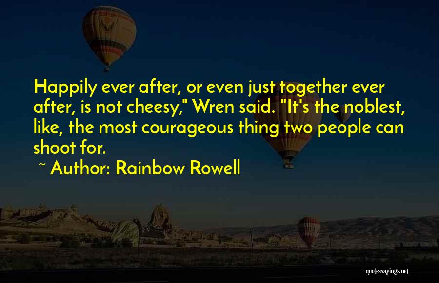 Happiness Together Quotes By Rainbow Rowell
