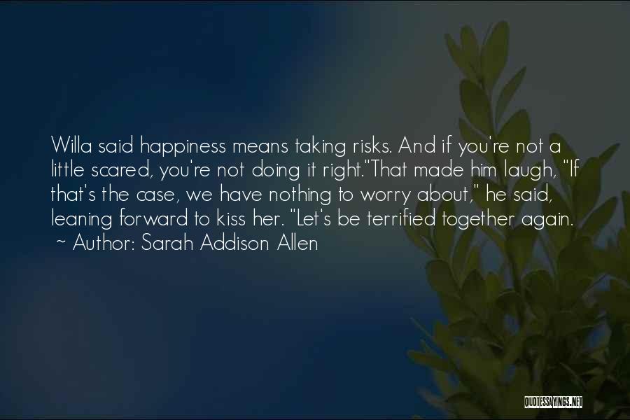 Happiness Together Quotes By Sarah Addison Allen