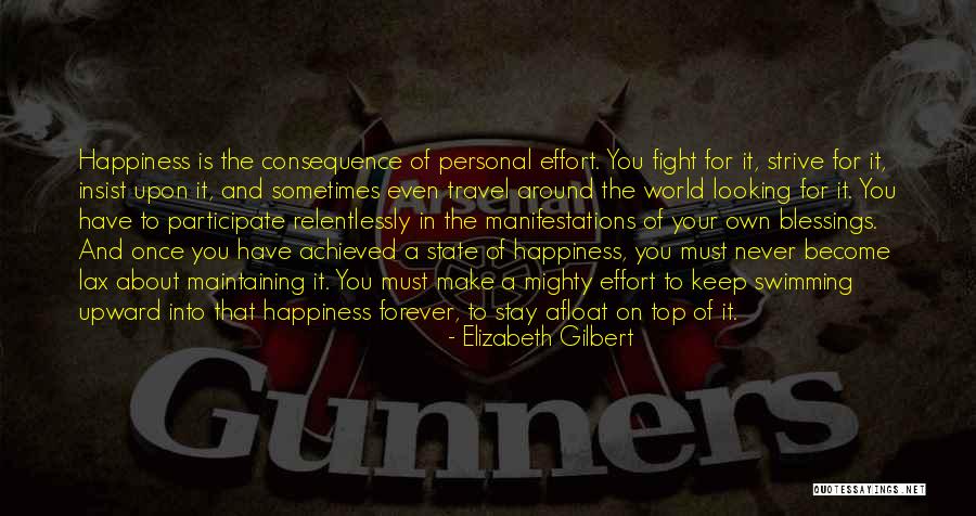 Happiness Travel Quotes By Elizabeth Gilbert Happiness Travel Quotes By Elizabeth Gilbert