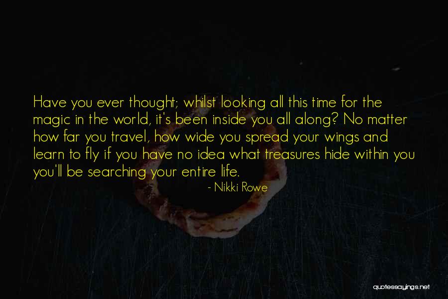 Happiness Travel Quotes By Nikki Rowe Happiness Travel Quotes By Nikki Rowe