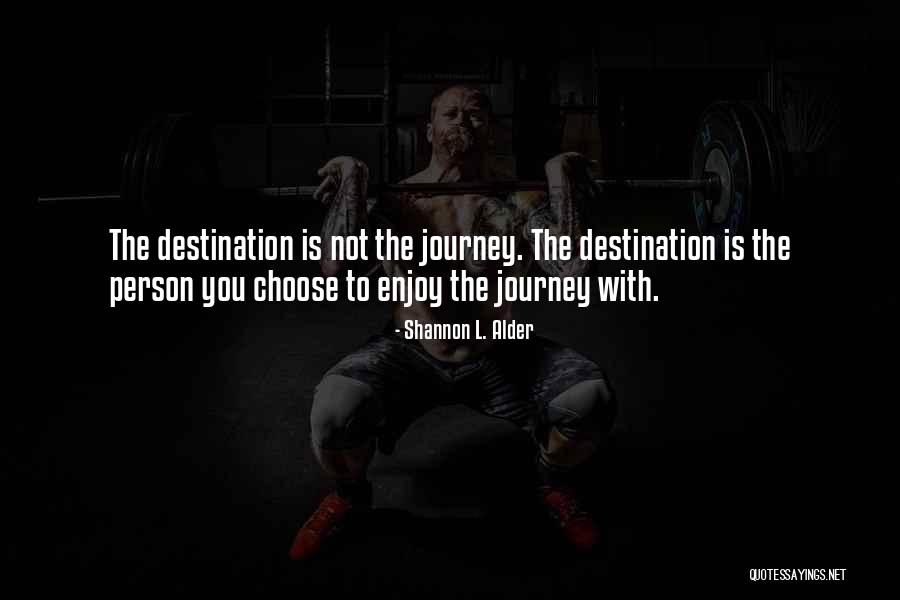 Happiness Travel Quotes By Shannon L. Alder Happiness Travel Quotes By Shannon L. Alder