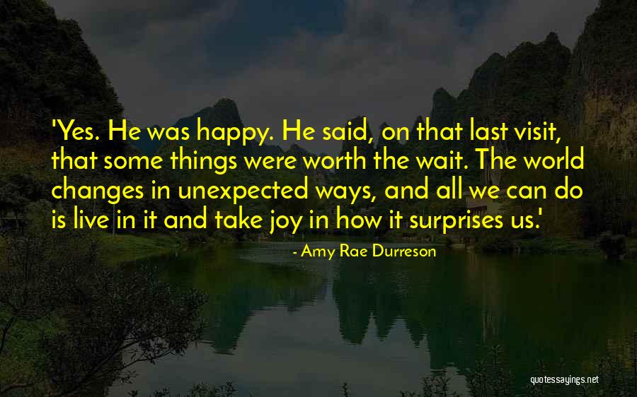 Happiness Unexpected Quotes By Amy Rae Durreson