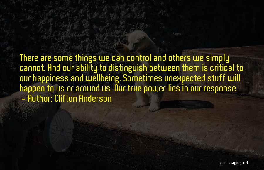 Happiness Unexpected Quotes By Clifton Anderson