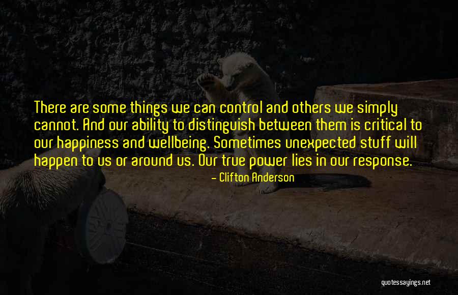 Happiness Unexpected Quotes By Clifton Anderson