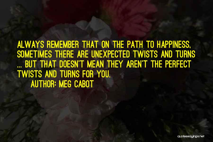 Happiness Unexpected Quotes By Meg Cabot