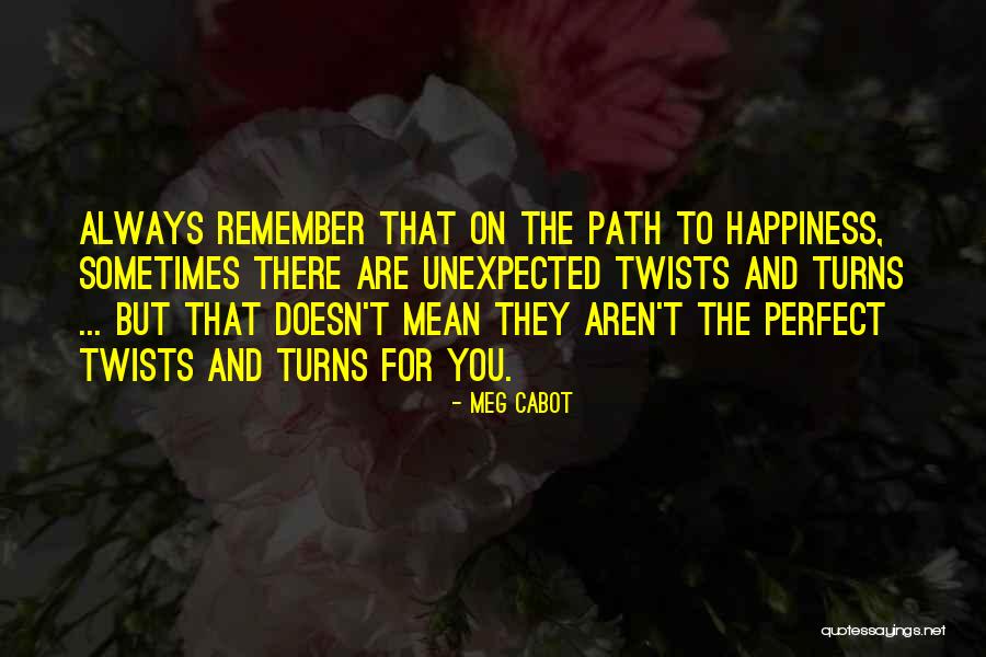 Happiness Unexpected Quotes By Meg Cabot