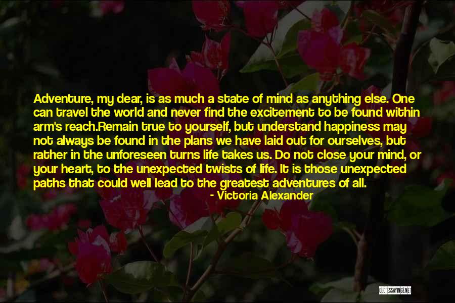 Happiness Unexpected Quotes By Victoria Alexander Happiness Unexpected Quotes By Victoria Alexander