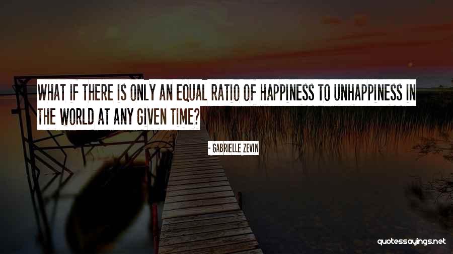 Happiness Vs Unhappiness Quotes By Gabrielle Zevin Happiness Vs Unhappiness Quotes By Gabrielle Zevin