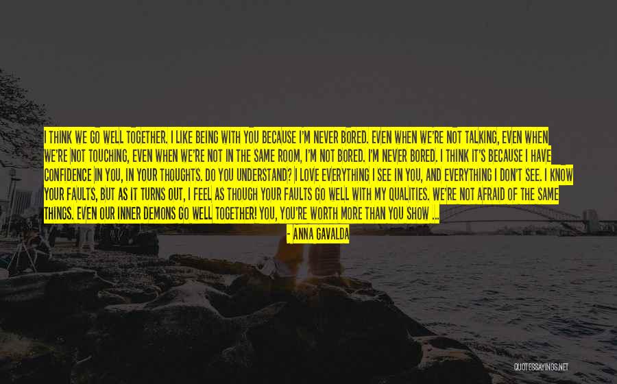 Happiness When I'm With You Quotes By Anna Gavalda Happiness When I'm With You Quotes By Anna Gavalda