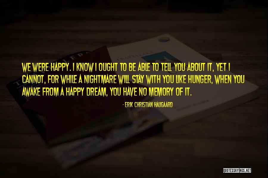 Happiness When I'm With You Quotes By Erik Christian Haugaard