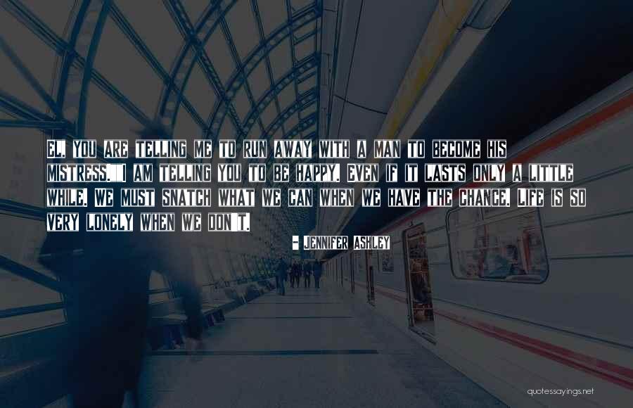 Happiness When I'm With You Quotes By Jennifer Ashley Happiness When I'm With You Quotes By Jennifer Ashley