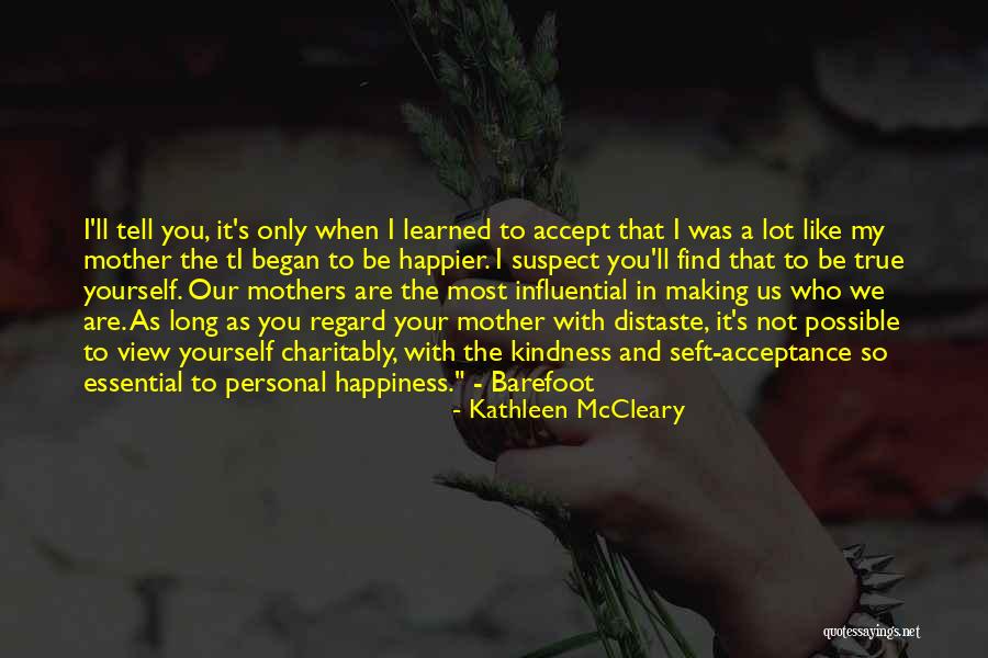 Happiness When I'm With You Quotes By Kathleen McCleary