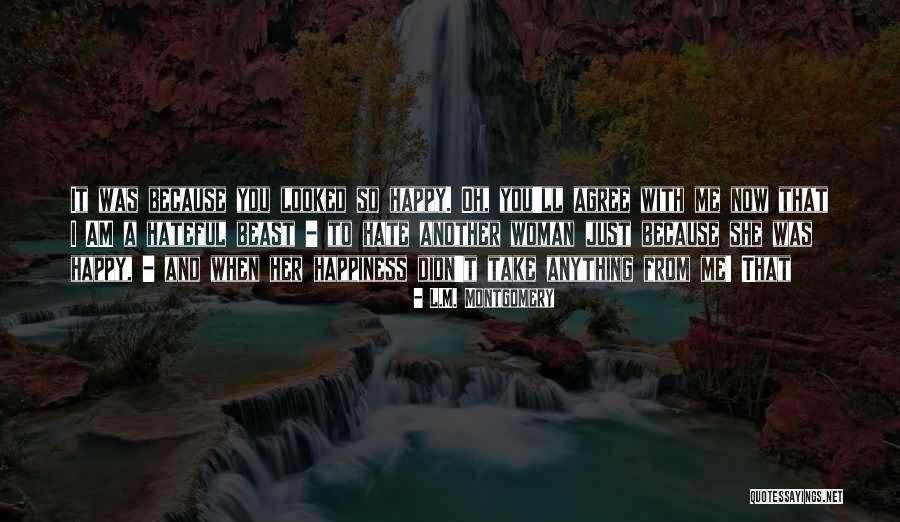 Happiness When I'm With You Quotes By L.M. Montgomery