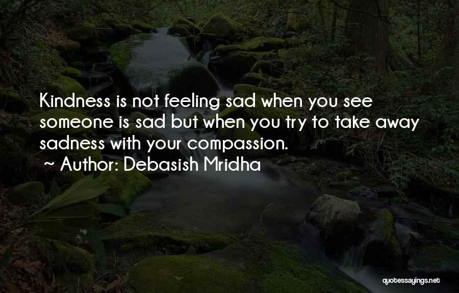 Happiness When Sad Quotes By Debasish Mridha