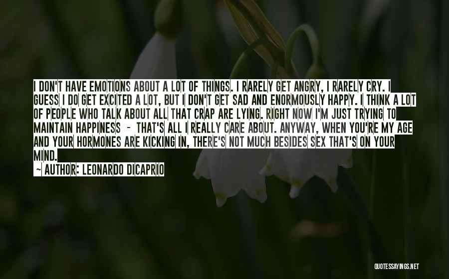 Happiness When Sad Quotes By Leonardo DiCaprio