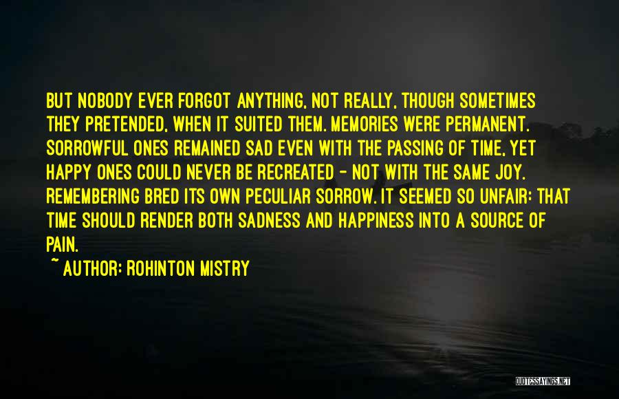 Happiness When Sad Quotes By Rohinton Mistry